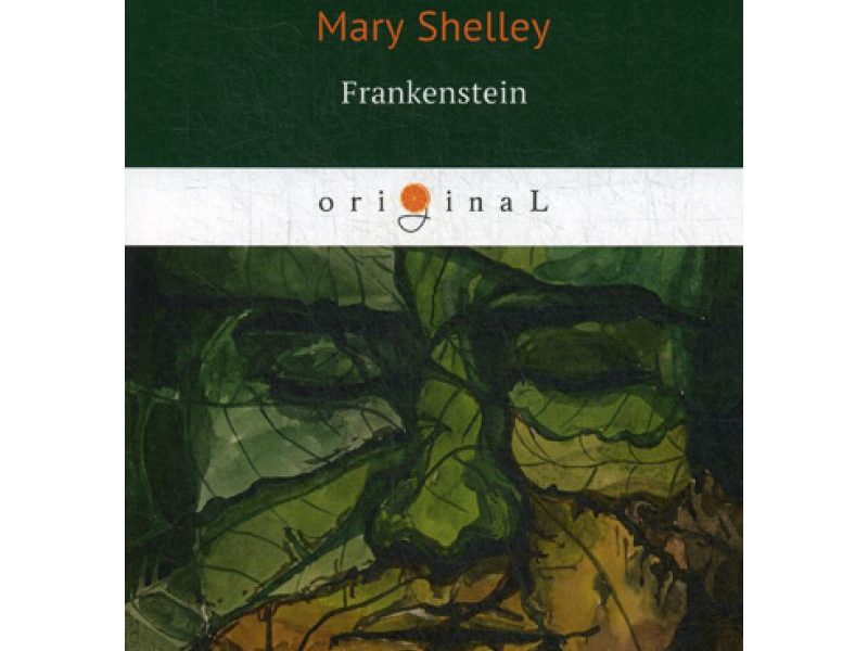 Frankenstein = Франкенштейн: на англ.яз. Shelley M.