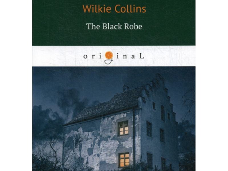 The Black Robe = Человек в черном: на англ.яз. Collins W.