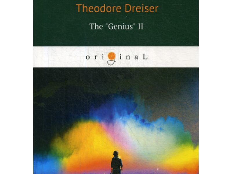The "Genius" II = Гений. Кн. 2: на англ.яз. Dreiser T.