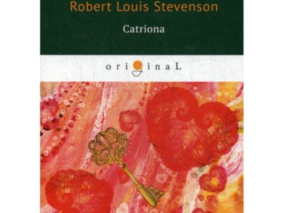 Catriona = Катриона: на англ.яз. Stevenson R.L.