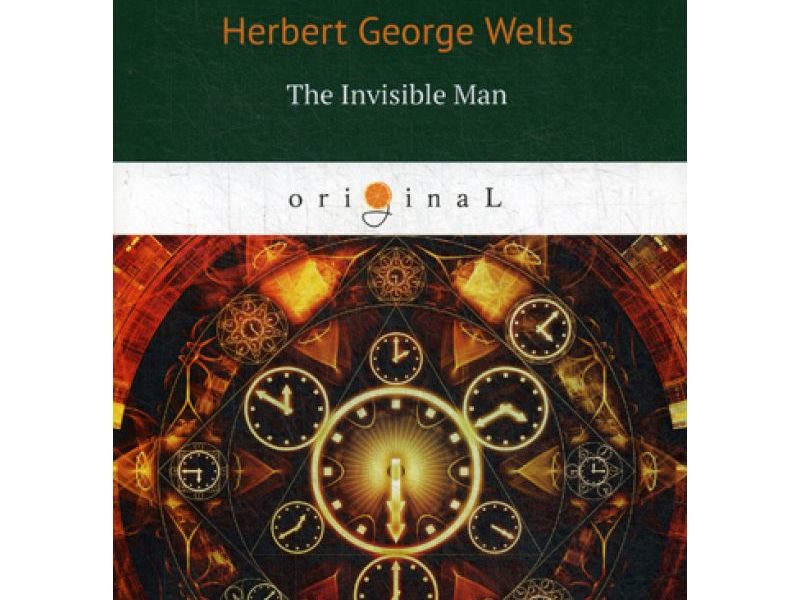 The Invisible Man = Человек-невидимка: роман на англ.яз. Wells H.G.